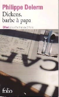 Dickens, barbe à papa et autres nourritures délectables - Philippe Delerm