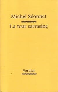 La tour sarrasine - Michel Séonnet