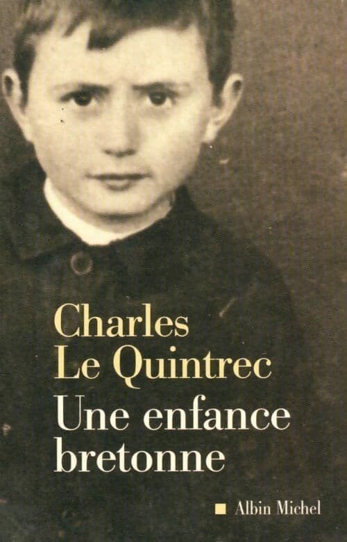 Une enfance bretonne - Charles Le Quintrec