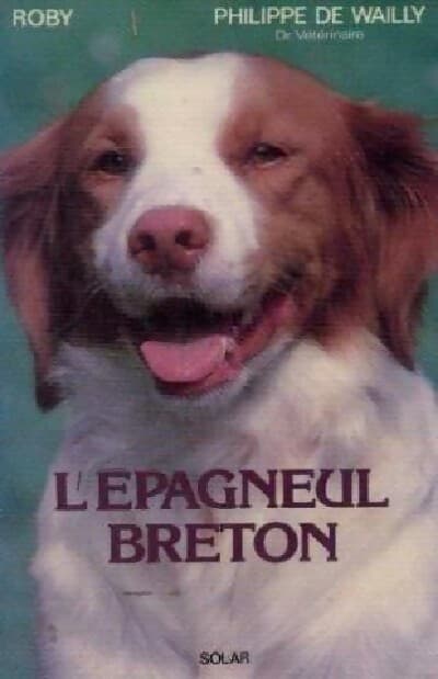 L'épagneul breton - Philippe De Wailly