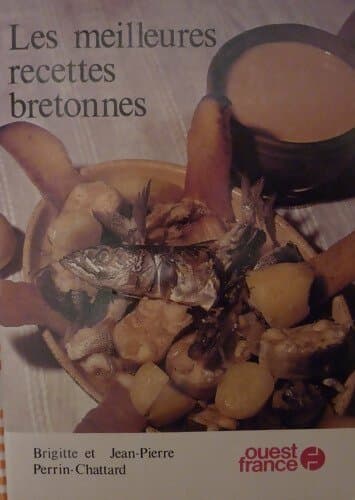 Les meilleures recettes bretonnes - Louis Le Cunff