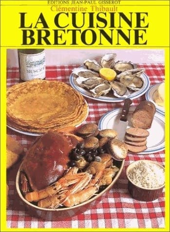 La cuisine bretonne - Eliane Roussel-Le Sciellour
